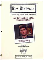 The Dialogue: An Interview with Billy Ray