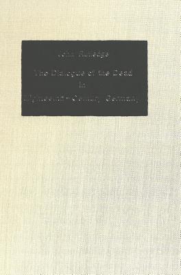 The Dialogue of the Dead in Eighteenth-Century Germany - Rutledge, John