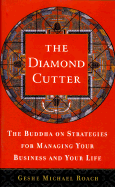 The Diamond Cutter: The Buddha on Strategies for Managing Your Business and Your Life