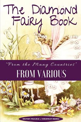 The Diamond Fairy Book: From the Many Countries - 