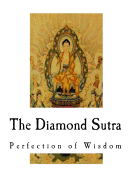 The Diamond Sutra: Perfection of Wisdom