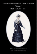 The Diaries of Charlotte Downes: 1828-1837 (or 1828, 1829, 1831-1837)