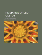 The Diaries of Leo Tolstoy