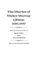 The Diaries of Walter Murray Gibson: 1886, 1887 - Gibson, Walter Murray, and Barrett, Gwynn (Editor), and Adler, Jacob (Editor)