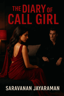 The Diary of a Call Girl: He Fell for Her, Then Uncovered Hell