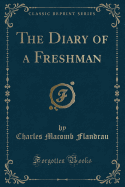 The Diary of a Freshman (Classic Reprint)