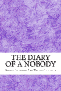The Diary of a Nobody: (George Grossmith and Weedon Grossmith Classics Collection)