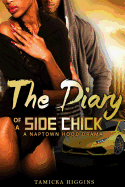 The Diary of a Side Chick: A Naptown Hood Drama