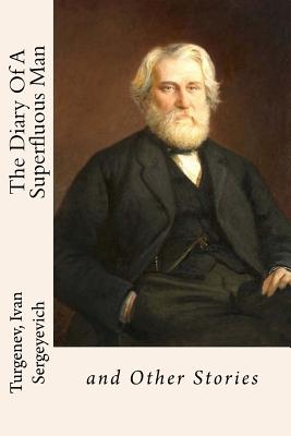 The Diary Of A Superfluous Man: and Other Stories - Garnett, Constance (Translated by), and Hollybooks (Editor), and Ivan Sergeyevich, Turgenev