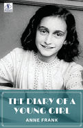 The Diary of a Young Girl by Anne Frank