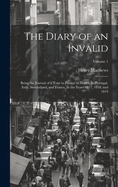 The Diary of an Invalid: Being the Journal of a Tour in Pursuit of Health, in Portugal, Italy, Switzerland, and France, in the Years 1817, 1818, and 1819; Volume 1