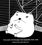 The Diary of Edward the Hamster, 1990 to 1990