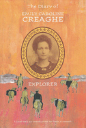 The Diary of Emily Caroline Creaghe, Explorer