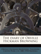 The diary of Orville Hickman Browning