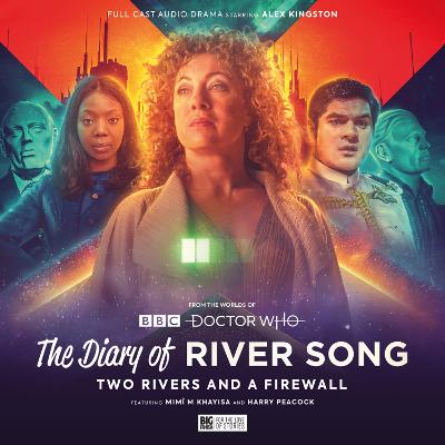 The Diary of River Song - Series 10: Two Rivers and a Firewall - Foley, Tim, and Hopley, Lizzie, and Mooney, Lauren