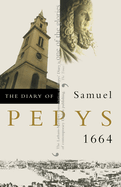 The Diary Of Samuel Pepys 1664