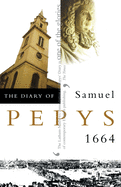 The Diary of Samuel Pepys: Volume V - 1664