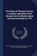 The Diary of Thomas Vernon, a Loyalist, Banished from Newport by the Rhode Island General Assembly in 1776