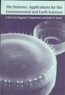 The Diatoms: Applications for the Environmental and Earth Sciences - Stoermer, E F (Editor), and Smol, John P (Editor)