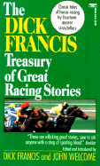 The Dick Francis Treasury of Great Racing Stories - Francis, Dick, and Welcome, John