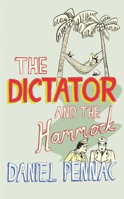 The Dictator and the Hammock - Pennac, Daniel