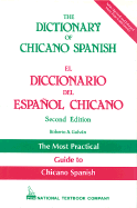 The Dictionary of Chicano Spanish - Galvan, Roberto A, and Teschner, Richard