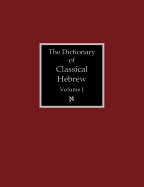 The Dictionary of Classical Hebrew Volume 1: Aleph