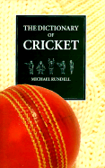 The Dictionary of Cricket - Rundell, Michael