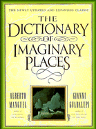 The Dictionary of Imaginary Places: The Newly Updated and Expanded Classic