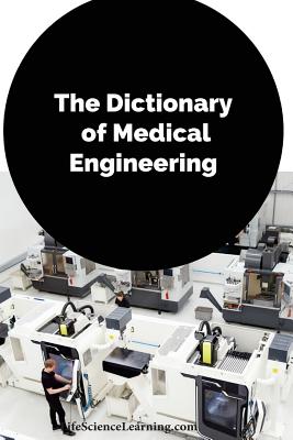 The Dictionary of Medical Engineering - Cooper, Brendan