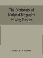 The dictionary of national biography Missing Persons