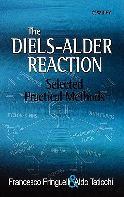 The Diels-Alder Reaction: Selected Practical Methods - Fringuelli, Francesco, and Taticchi, Aldo