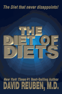 The Diet of Diets: The Diet That Never Disappoints!