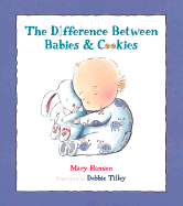 The Difference Between Babies & Cookies - Hanson, Mary Elizabeth