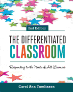 The Differentiated Classroom: Responding to the Needs of All Learners, 2nd Edition