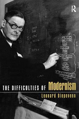 The Difficulties of Modernism - Diepeveen, Leonard