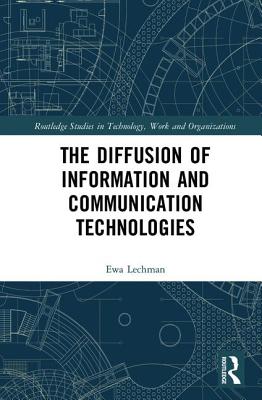 The Diffusion of Information and Communication Technologies - Lechman, Ewa