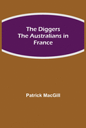 The Diggers The Australians in France