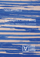 The Digital Cast of Being: Metaphysics, Mathematics, Cartesianism, Cybernetics, Capitalism, Communication