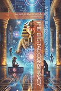 The Digital Conspiracy: An Age-Old Algorithm Awakens