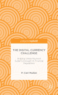 The Digital Currency Challenge: Shaping Online Payment Systems Through Us Financial Regulations