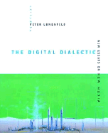 The Digital Dialectic: New Essays on New Media