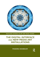 The Digital Interface and New Media Art Installations