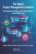 The Digital Project Management Evolution: Essential Case Studies from Organisations in the Middle East