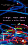 The Digital Public Domain: Foundations for an Open Culture