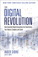 The Digital Revolution: How Connected Digital Innovations Are Transforming Your Industry, Company & Career