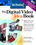 The Digital Video Idea Book