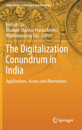 The Digitalization Conundrum in India: Applications, Access and Aberrations