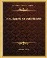 The Dilemma Of Determinism