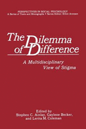 The Dilemma of Difference: A Multidisciplinary View of Stigma